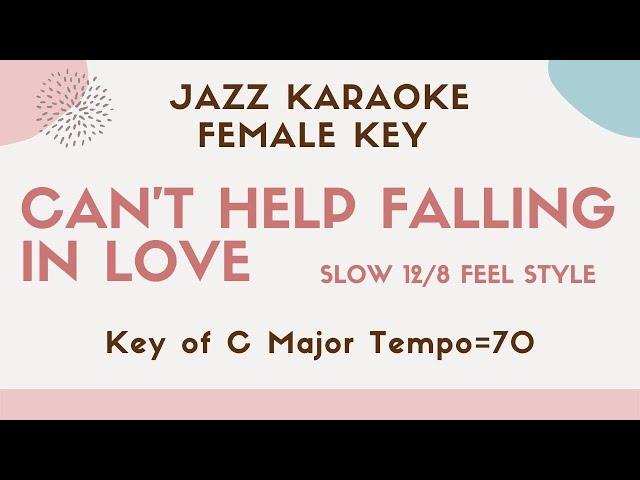 Can't help falling in love - female key [Jazz Sing along instrumental KARAOKE with guide]