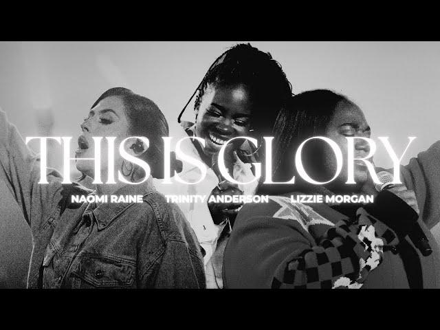 This Is Glory | ft. Naomi Raine, Lizzie Morgan, Trinity Anderson | Red Worship (Official Live Video)