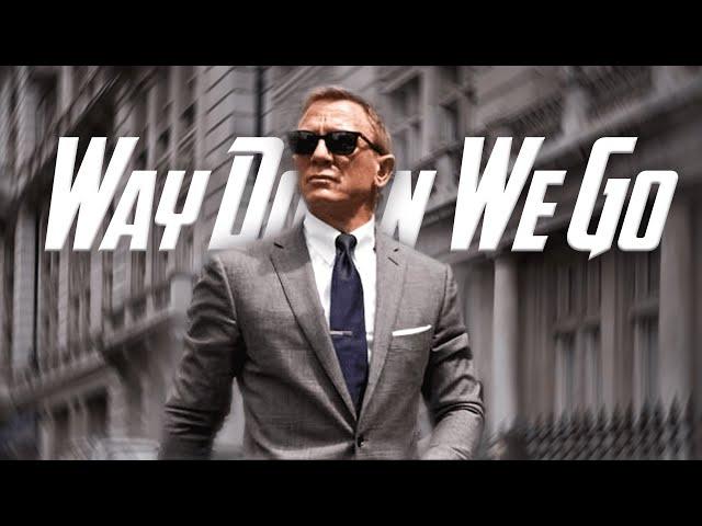 James Bond I Way Down We Go​