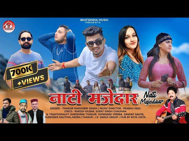 Nati Majedaar | Singer : Thakur Raghubir Singh | New Pahari Song 2024 | Beatsindia Music