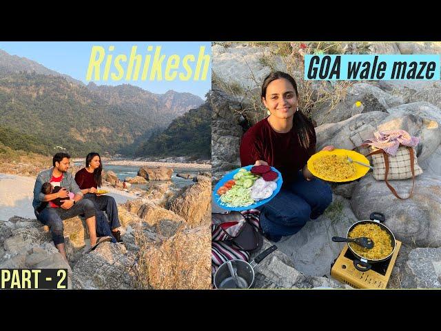 Rishikesh Me GOA Wale Maze  | Cooking on Beach| Meerut To Rishikesh Road Trip [ Part-2 ]