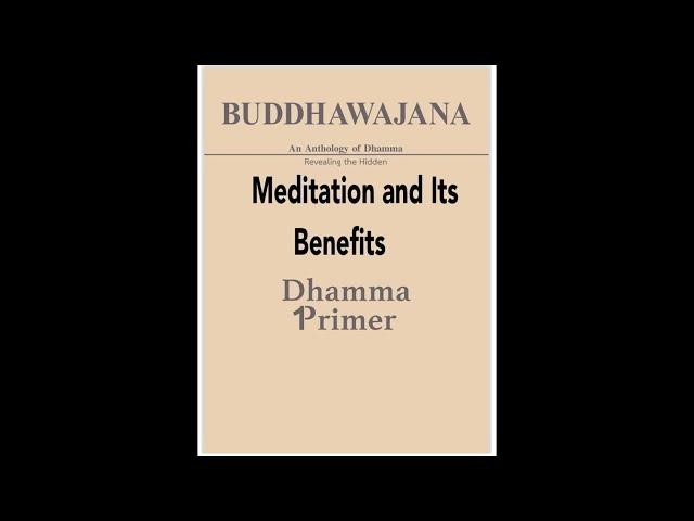 Buddhawajana Dhamma Primer - Volume 9 - Meditation and Its Benefits - Chapters 67-90