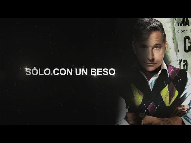 Ricardo Montaner - Sólo con un beso - Lyric Video