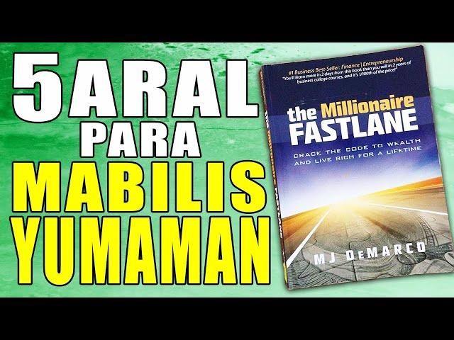 5 Aral Para Mabilis Yumaman – The Millionaire Fastlane Tagalog Summary