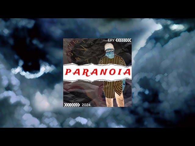 ⁠EPY (KRFAM) - Paranoia (Official Lyric Video)