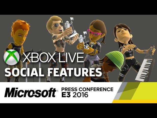 Xbox Live Social Features Announcement - E3 2016 Microsoft Press Conference