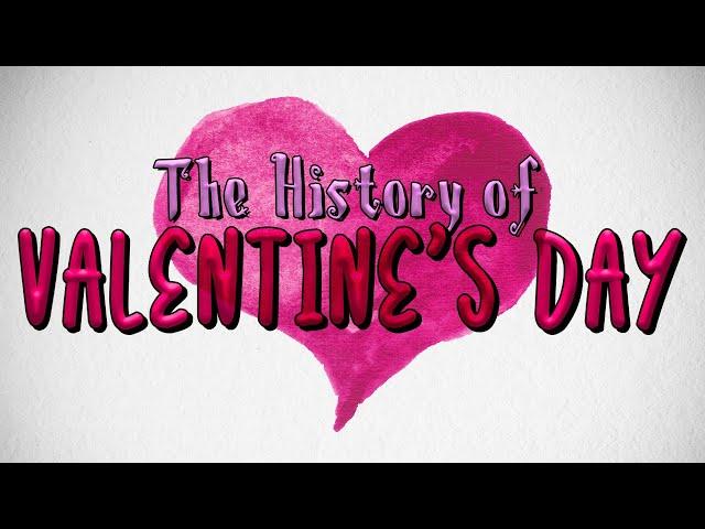 The History of Valentine's Day!