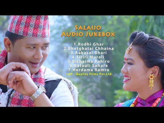 Superhit Top 7 Typical Salaijo Song Audio Jukebox | By Quality Films Nepal