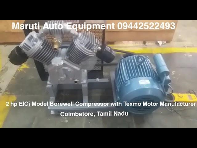 2 hp ElGi Model Borewell Compressor with Texmo Motor Coimbatore TN Maruti Auto Equipment