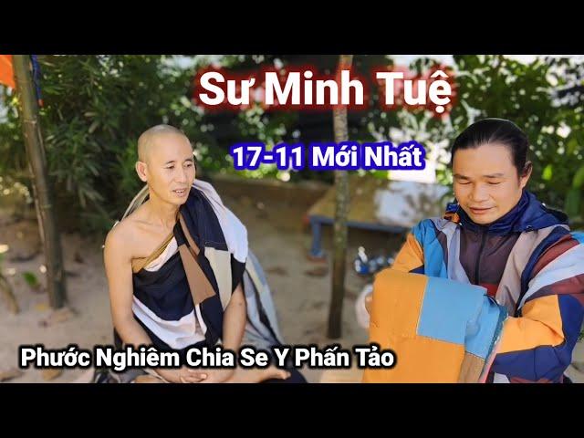 Sư Minh Sư 17-11. Phước Nghiêm Trực Tiếp Cùng Sư. Mới nhất