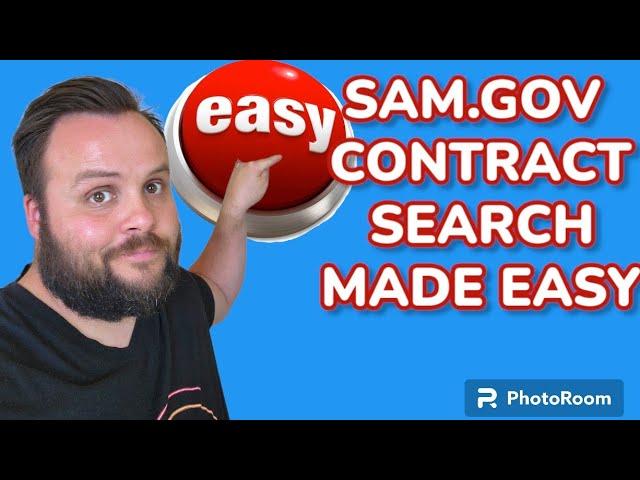 SAM.GOV Government Contract Search Made Easy!