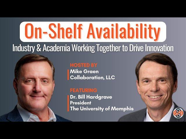 Industry & Academia Working Together to Drive Innovation:  Featuring Dr. Bill Hardgrave