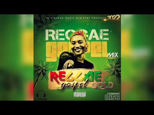 Gospel Reggae GOLD 2022 Mix By DJ Tinashe