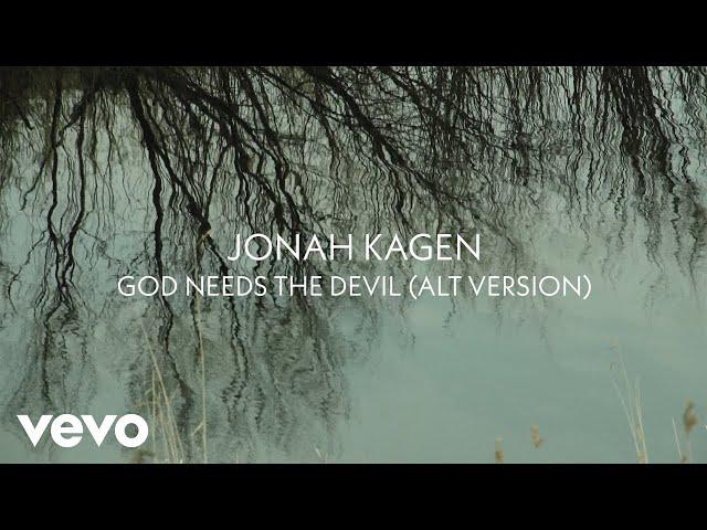 Jonah Kagen - God Needs The Devil (alt version) (Lyric Video)