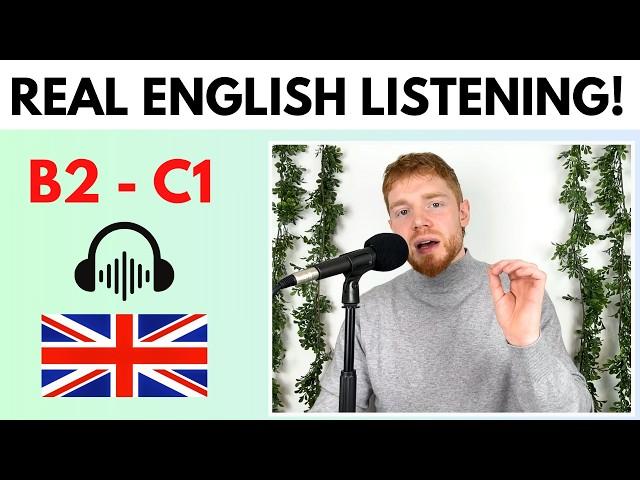 English Listening Practice - REAL Native Conversation! (B2 - C1)