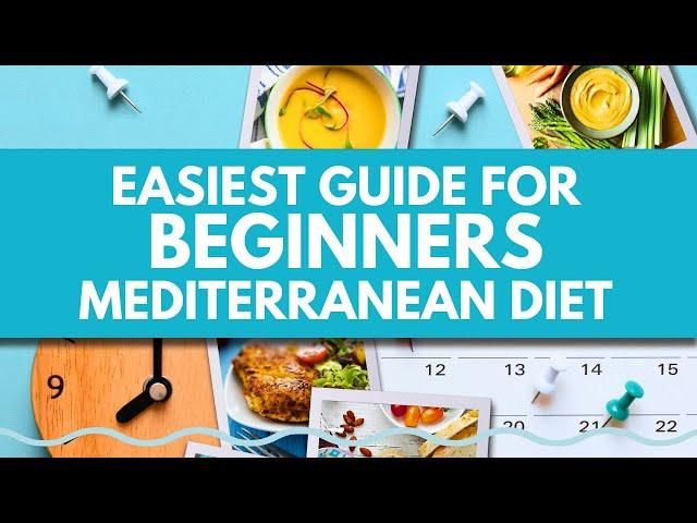 EASIEST GUIDE for BEGINNERS MEDITERRANEAN DIET! You Need to Watch this Video NOW