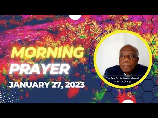 Morning Prayer Friday 27th January, 2023