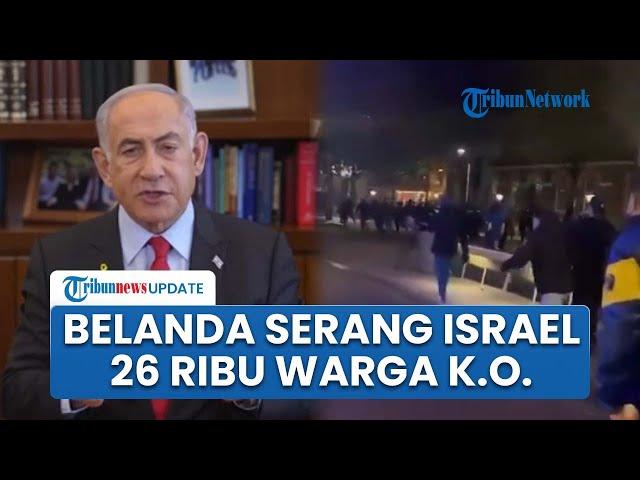 Rangkuman Hamas-Israel: Belanda Serang Tel Aviv, Gallant Balas Netanyahu, 26 Ribu Warga Kocar-kacir