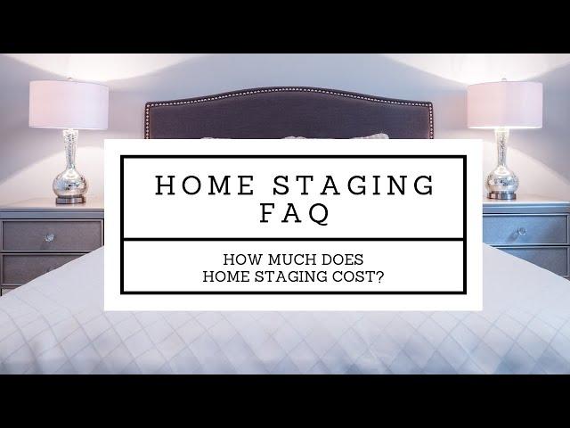 FAQ - How Much Does Home Staging Cost?