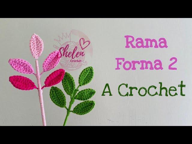 Ramita de hojas  forma 2 Crochet ️