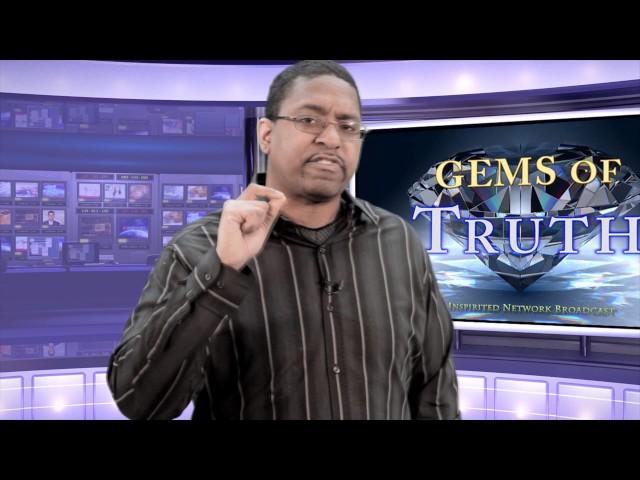 Gems of Truth: What Is Truth? (Part 1: Remove A Blindfold)