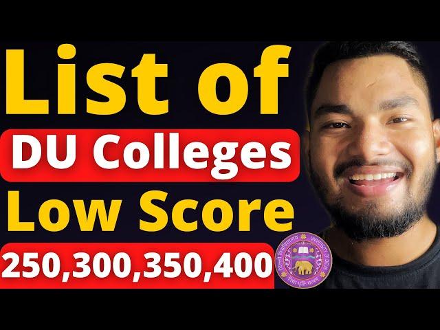 Best DU Colleges with Low Score  CUET Score 250,300,350,400