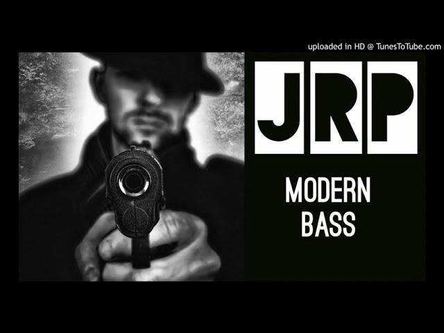 JRP Music- Modern Bass- dj remix