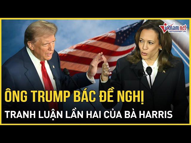 Bầu cử Mỹ: Ông Trump bác đề nghị tranh luận lần hai của bà Harris | Báo VietNamNet