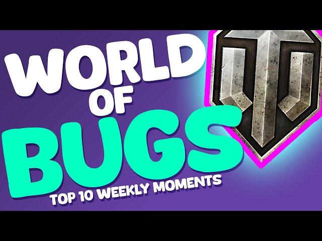 World of BUGS? TOP 10 Weekly Funny Moments World of Tanks | Ep. 08