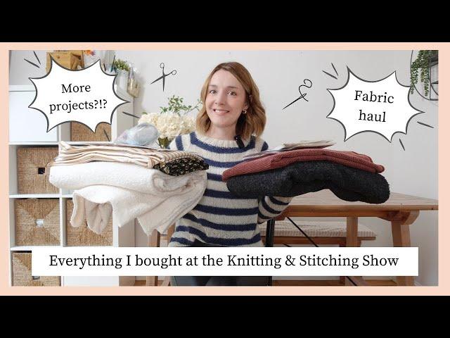 Fabric haul & sewing plans | Everything I bought from The Knitting & Stitching Show