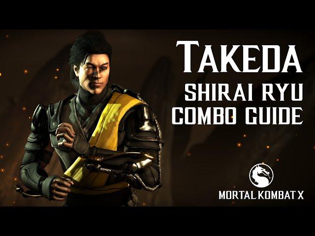 Mortal Kombat X: TAKEDA (Shirai Ryu) Beginner Combo Guide