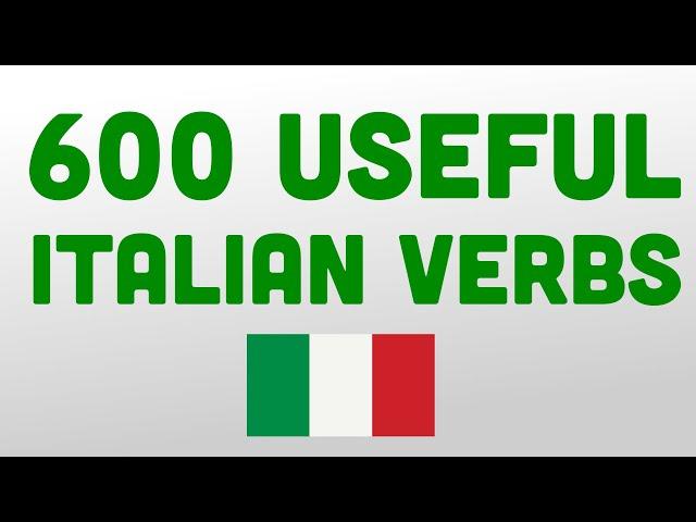 600 Useful Italian Verbs - Boost your Italian  (Vocabulary)