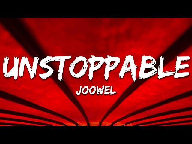 Joowel - Unstoppable (Lyrics)