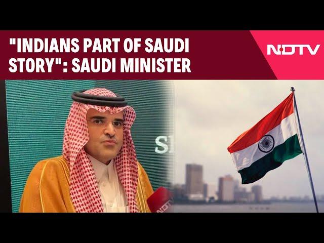 Saudi Arabia News  | NDTV Exclusive: "Indians Part Of Saudi Story," Says Saudi Minister