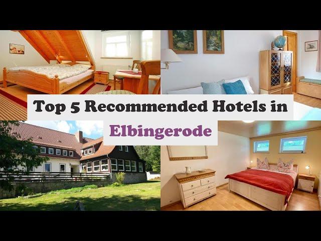 Top 5 Recommended Hotels In Elbingerode | Top 5 Best 3 Star Hotels In Elbingerode
