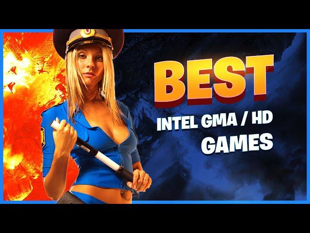 TOP 116 Old Games for Low End PCs and Laptops (Intel GMA / Intel HD Graphics)