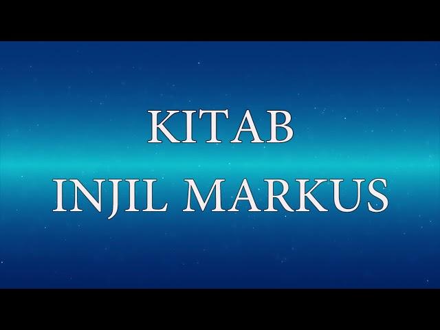 Alkitab Suara   Kitab Injil Markus Full Lengkap Bahasa Indonesia