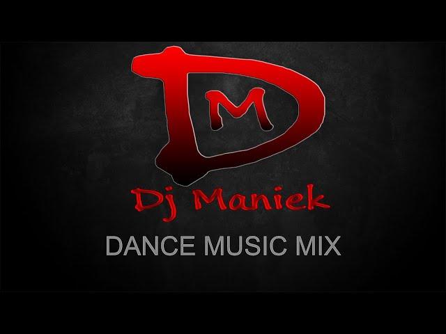 Dance Music Mix 26 ( Dj Maniek )