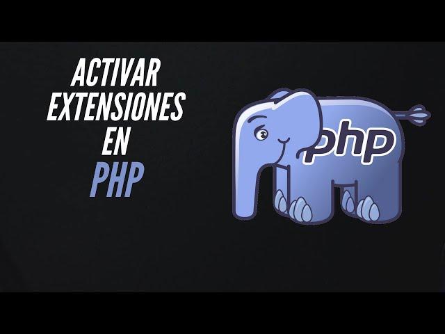 Como Activar extensiones PHP en XAMPP Windows 10