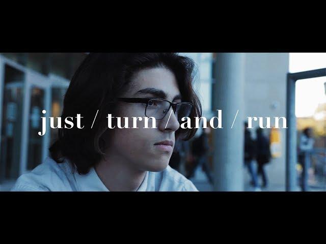 Just Turn and Run // Short Film