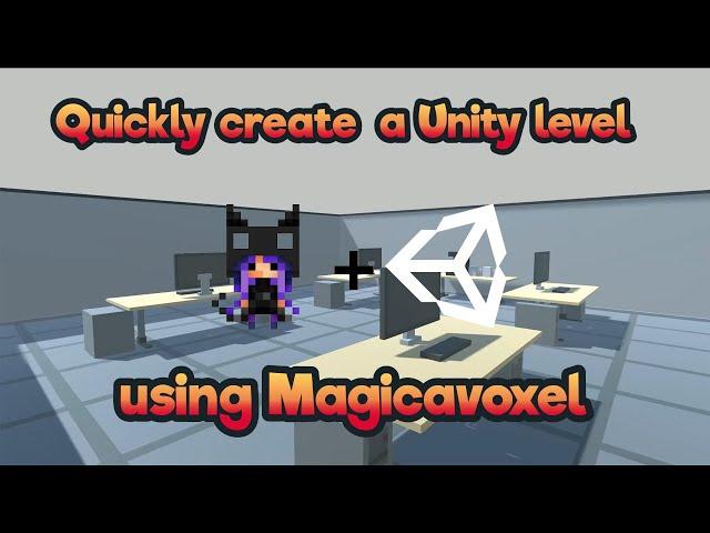 Quickly create a Unity level using Magicavoxel