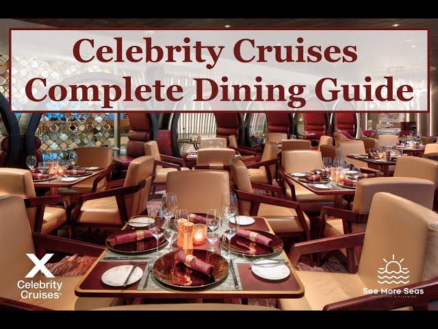 Celebrity Cruises COMPLETE Dining Guide! MUST WATCH before booking Celebrity Cruises!