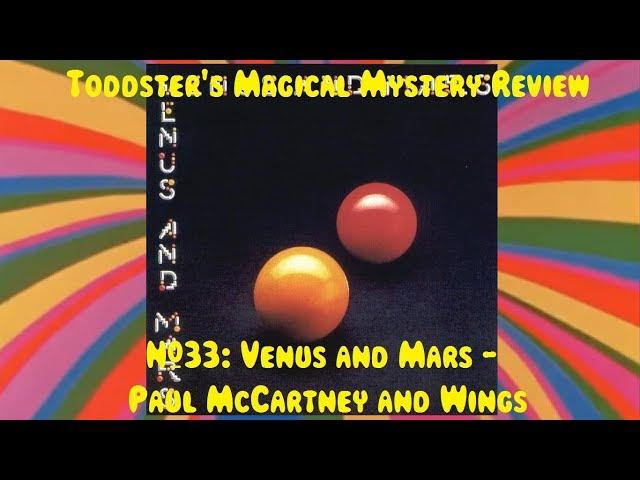 Toddster's Magical Mystery Review #33: Venus and Mars - Paul McCartney and Wings