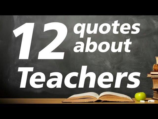 12 Quotes about teachers  - Motivational quotes for teachers