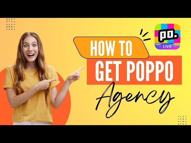 How To Get Poppo Live Agency