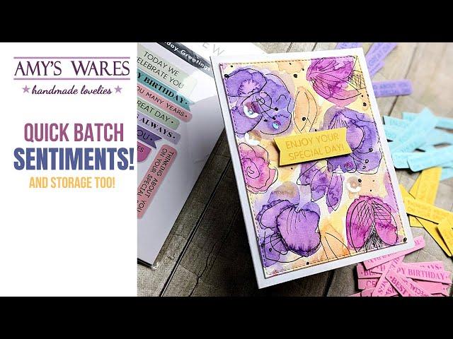 Quick batch sentiments for your handmade cards PLUS storage! Pull together a card in a snap!