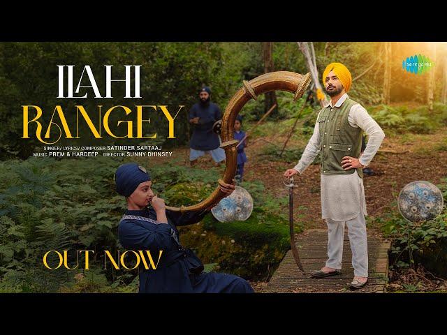 Ilahi Rangey - Official Video | Satinder Sartaaj | Prem & Hardeep | New Punjabi Song 2024