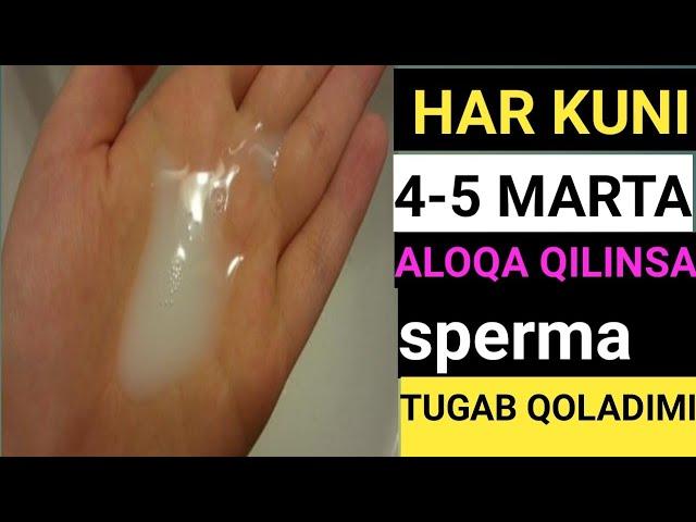 HAR KUNI 4- 5 MARTA JINSIY ALOQA QILINSA SPERMA TUGAB QOLADIMI.