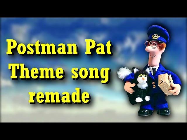 Postman Pat - Theme Song - A Thomas & Friends stylized (S1-2) cover (REMADE)