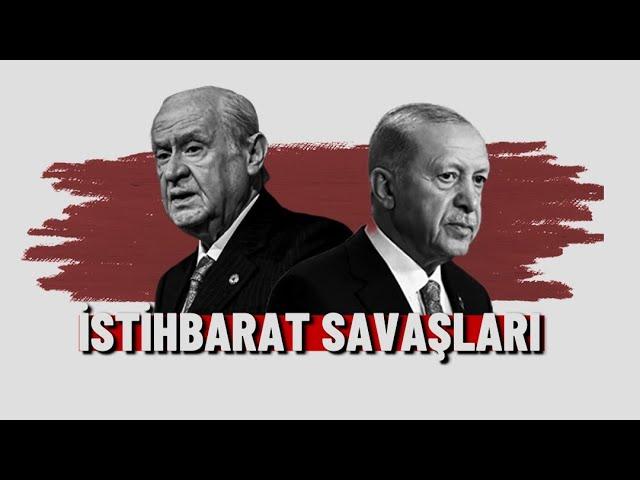 Hangisi galip gelecek; Bahçeli’nin MİT’i mi, Erdoğan’ın MİT’i mi? |  M. Ahmet Karabay